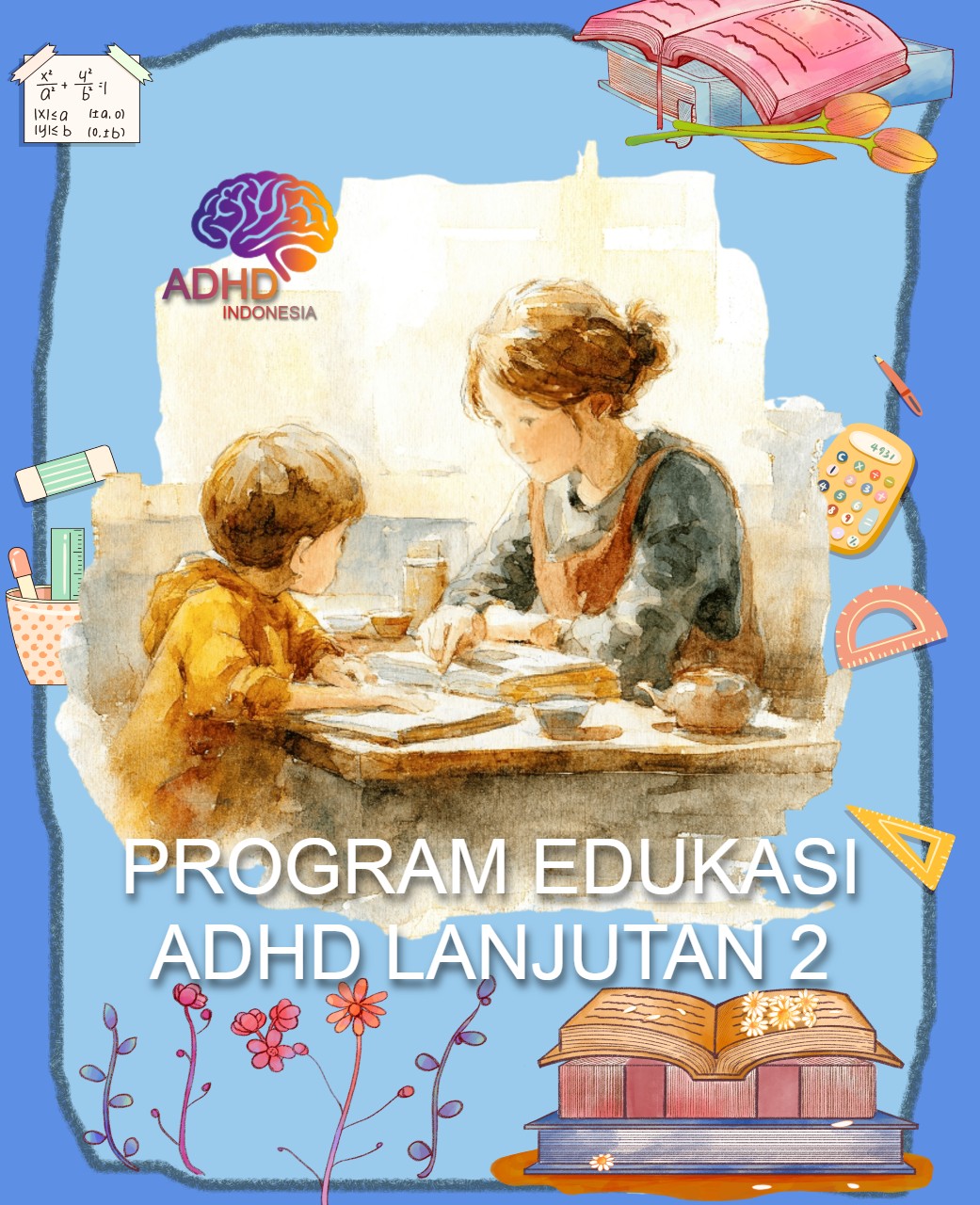 Program ADHD Indonesia Kabupaten Penajam Paser Utara Edukasi Lanjutan Tahap 2 untuk Orang Tua